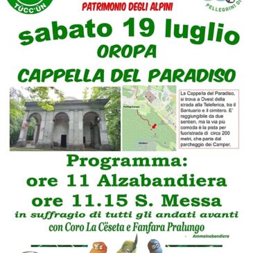 Oropa accoglie il Giubileo degli Alpini biellesi Sabato 19 luglio alla Cappella del Paradiso il Raduno Sezionale si unisce al cammino giubilare